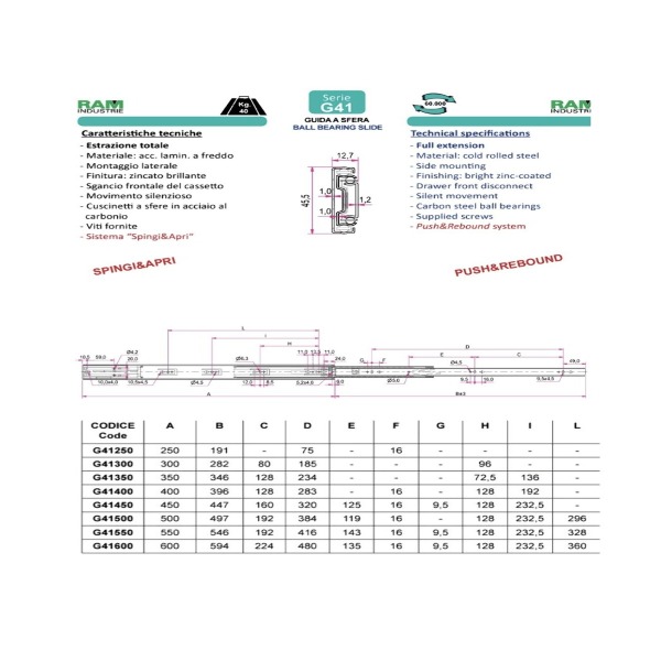 Ram Industrie GUIDE PER CASSETTI A SFERA ESTRAZIONE TOTALE SPINGI E APRI 450 MM SERIE G41 - 45 KG